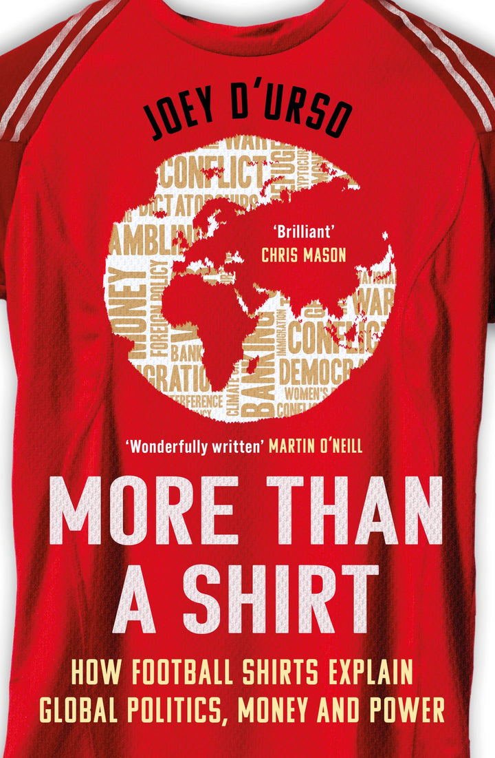 More Than A Shirt: How Football Shirts Explain Global Politics, Money and Power, Gebundenes Buch
