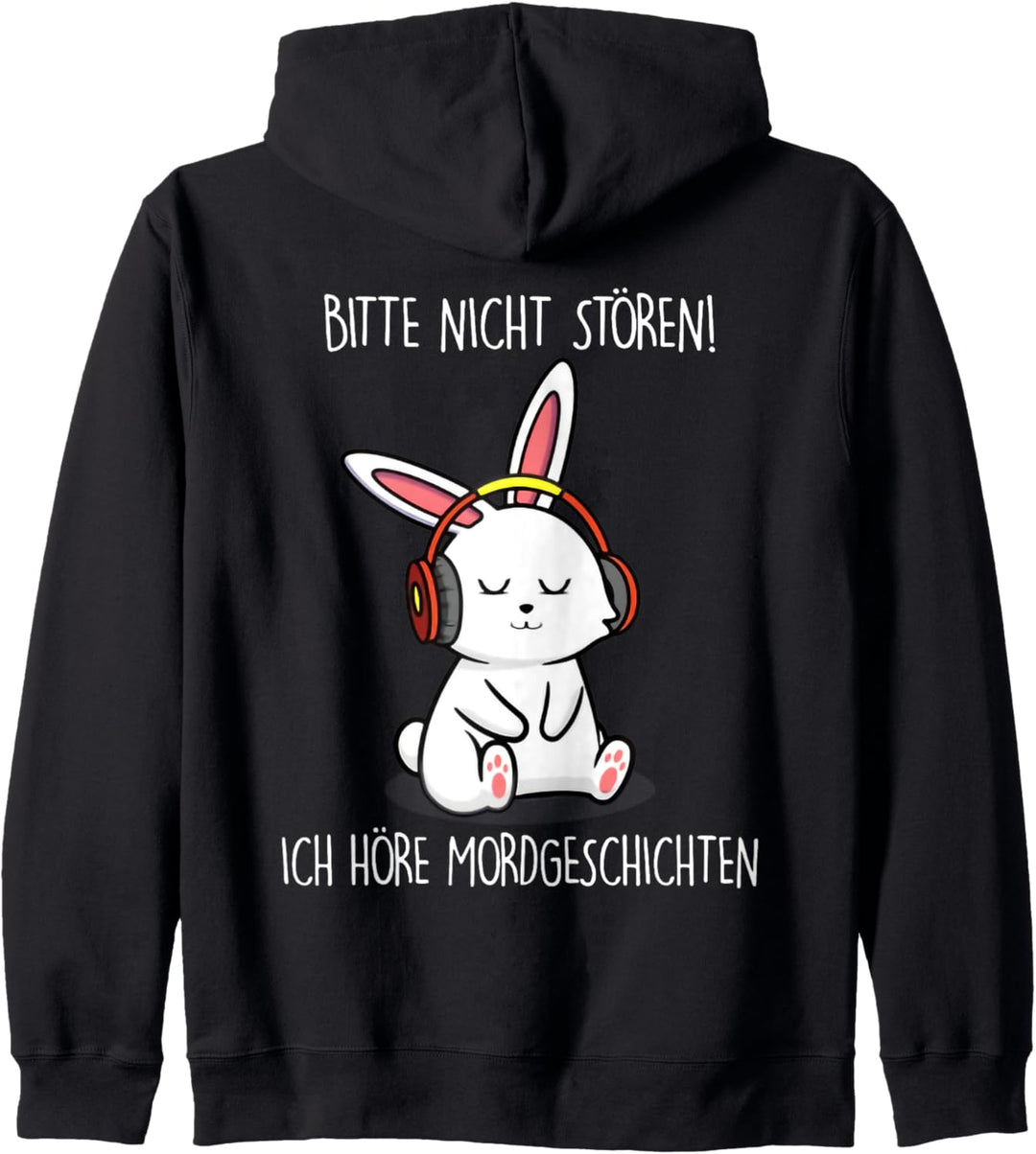 bitte nicht stören ich höre mordgeschichten hase Kapuzenjacke
