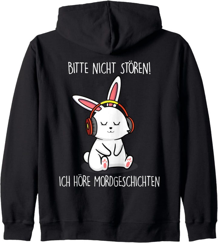 bitte nicht stören ich höre mordgeschichten hase Kapuzenjacke