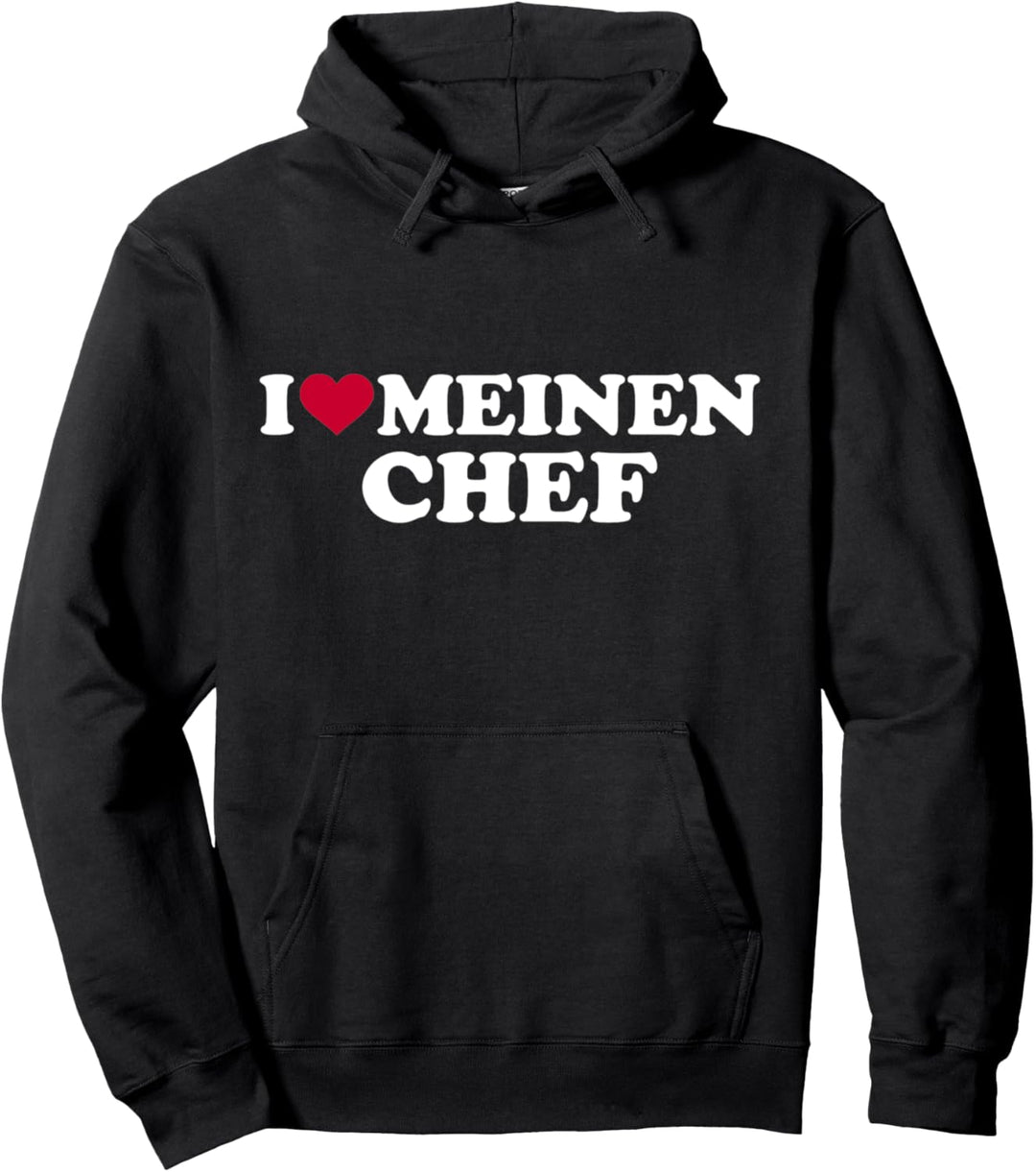 Ich liebe meinen Chef Pullover Hoodie