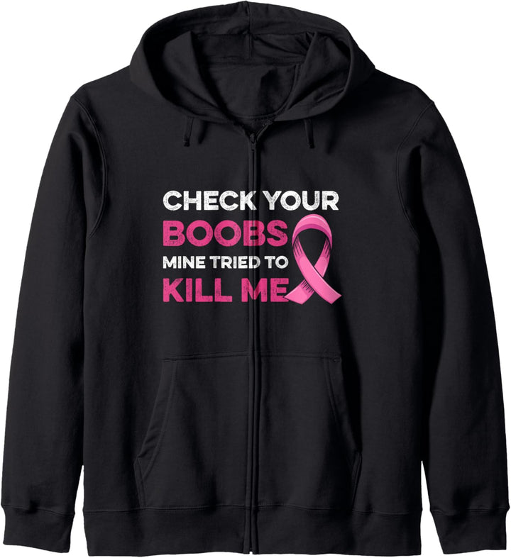 Check Your Boobs Mine Tried To Kill Me Breast Cancer Design Kapuzenjacke