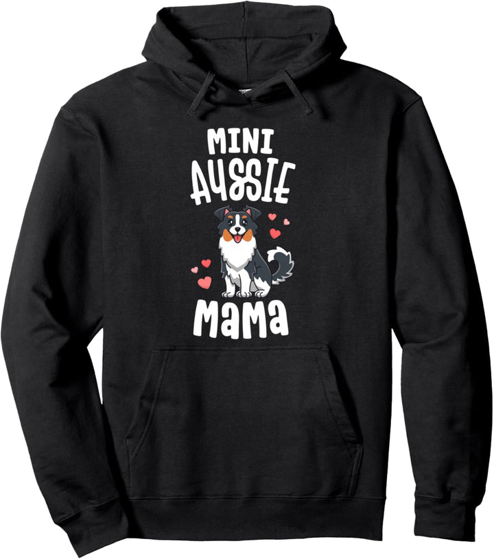 Mini Aussie Mama Shirt Women Toy Australian Shepherd Gifts Pullover Hoodie