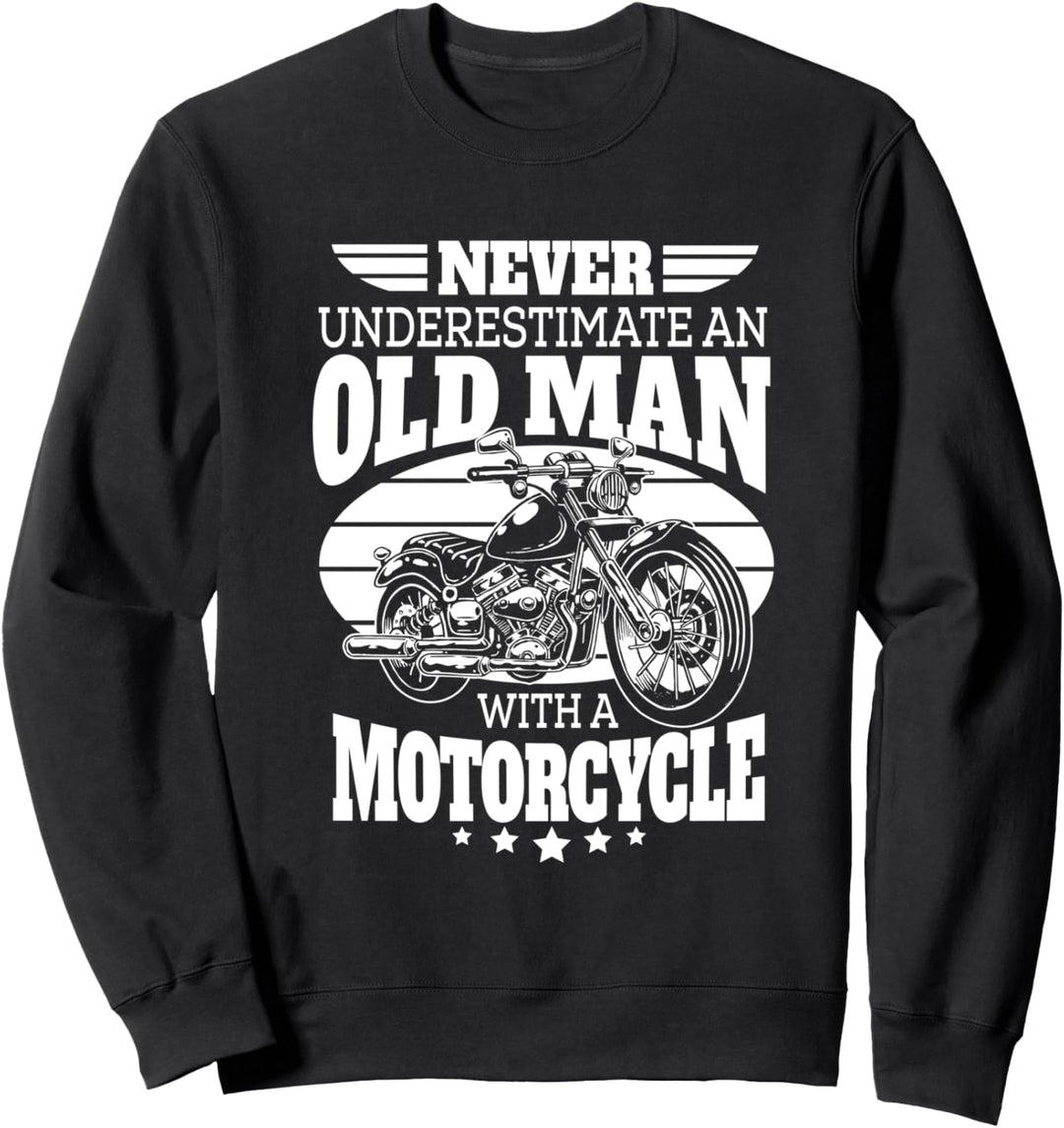 Never Underestimate an Old Man with a Motorcycle Dad Sweatshirt