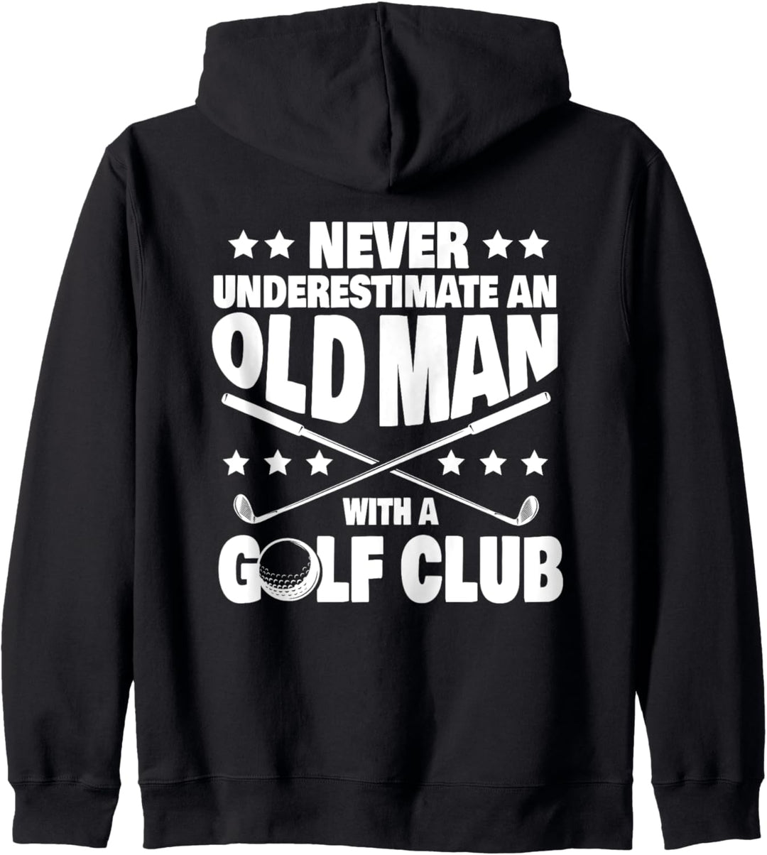Never Underestimate an Old Man with a Golf Club Golfing Dad Kapuzenjacke