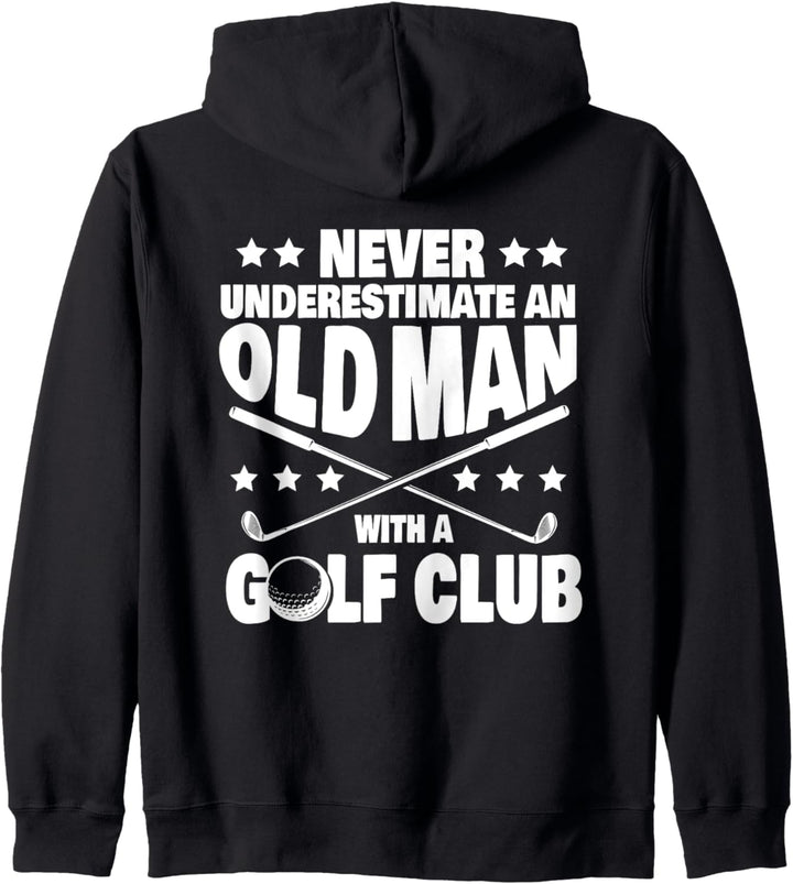 Never Underestimate an Old Man with a Golf Club Golfing Dad Kapuzenjacke