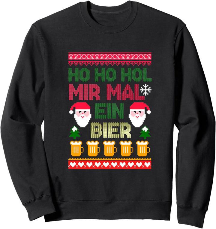 Ho Ho Hol Mir Mal Ein Bier Ugly Lustiges Christmas Bier Sweatshirt