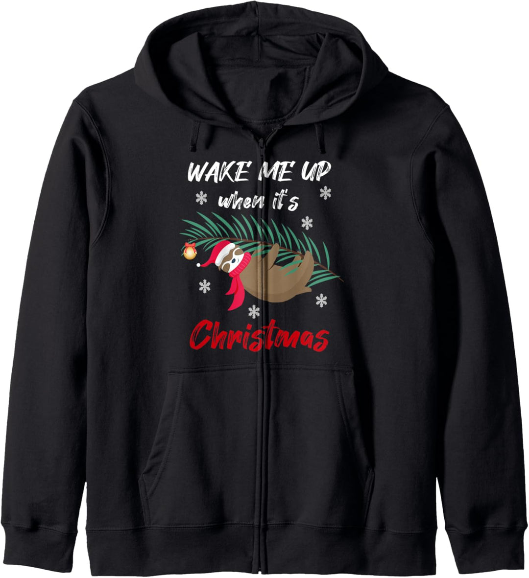 Weck mich auf, wenn es Weihnachten ist | Christmas Faultier Kapuzenjacke