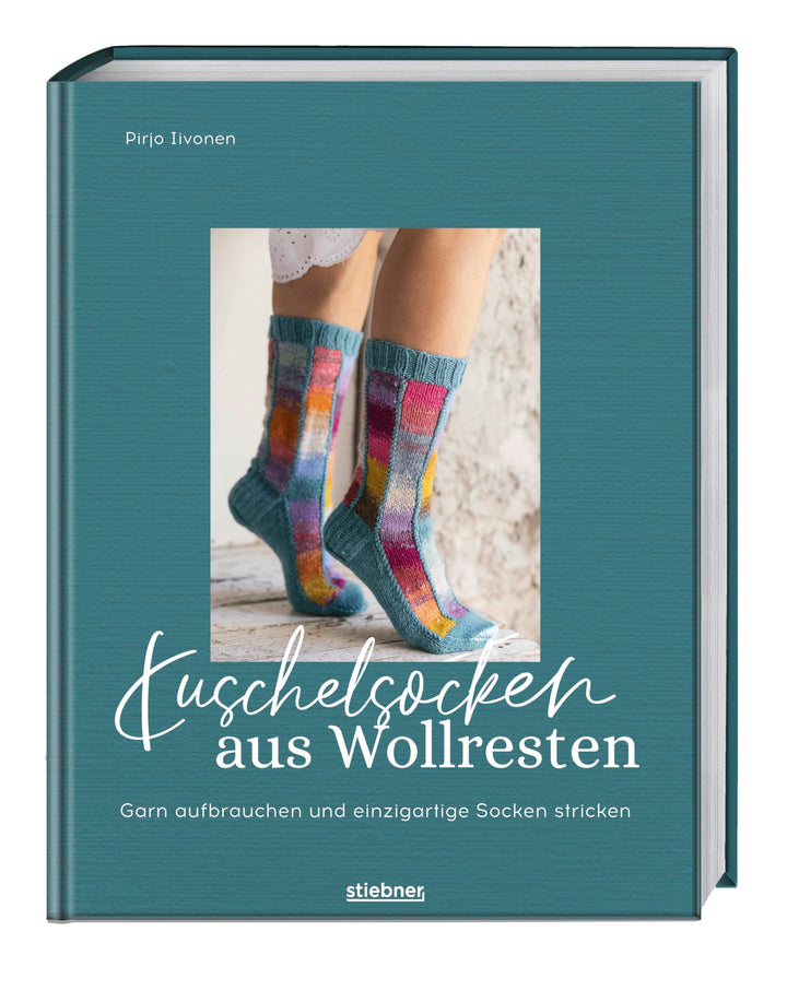 Kuschelsocken aus Wollresten: Garn aufbrauchen und einzigartige Socken stricken. Das Strickbuch fürs