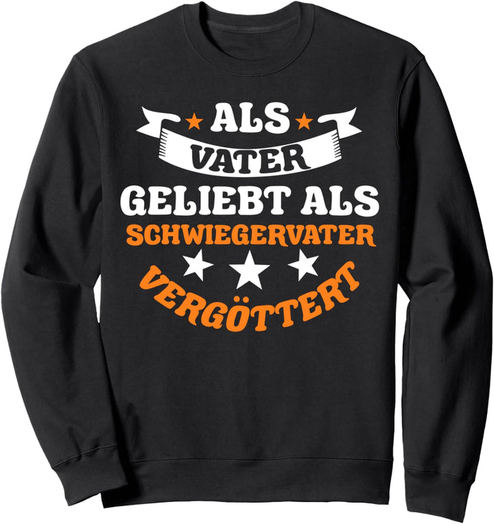 Schwiegervater Vater Schwiegerpapa Papa Vatertag Sweatshirt