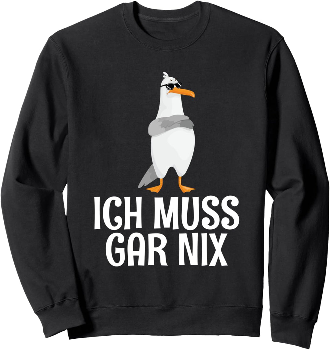 Ich Muss Gar Nix Faule Möwe Statement Spruch Sweatshirt