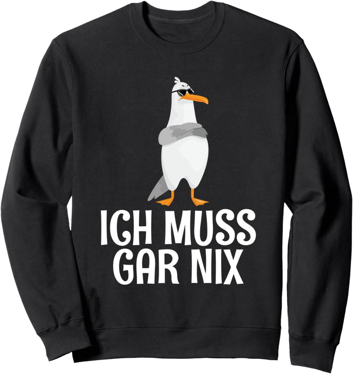 Ich Muss Gar Nix Faule Möwe Statement Spruch Sweatshirt