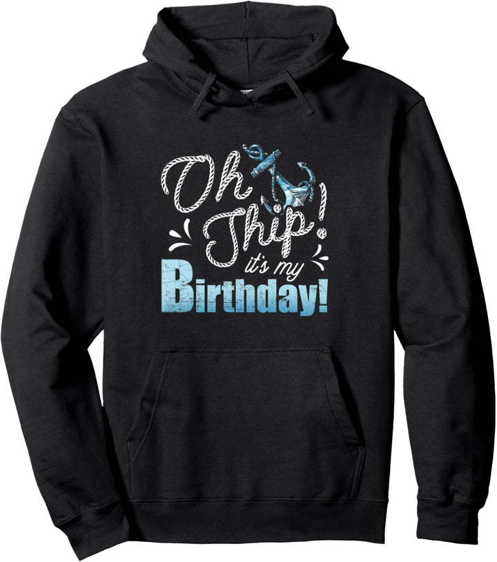 Ship Cruise Birthday Family Trip Vacation Anniversary Pullover Hoodie