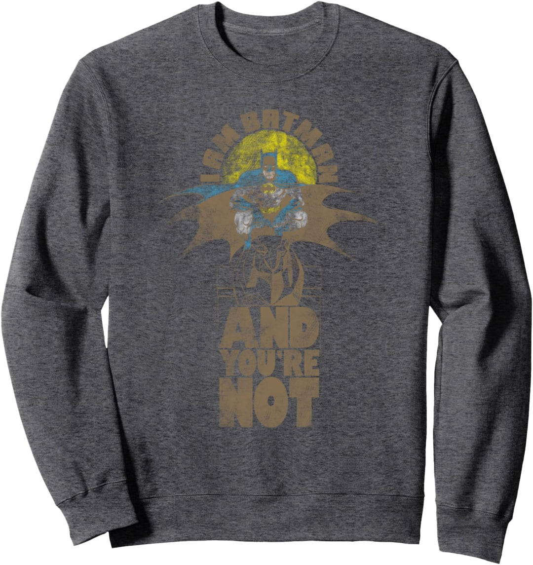 Batman and You're Not Sweatshirt