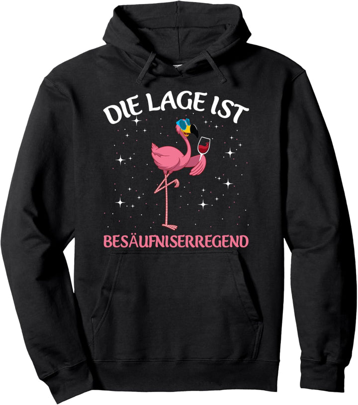 Die Lage Ist Besäufniserregend Wein Flamingo Saufen Party Pullover Hoodie