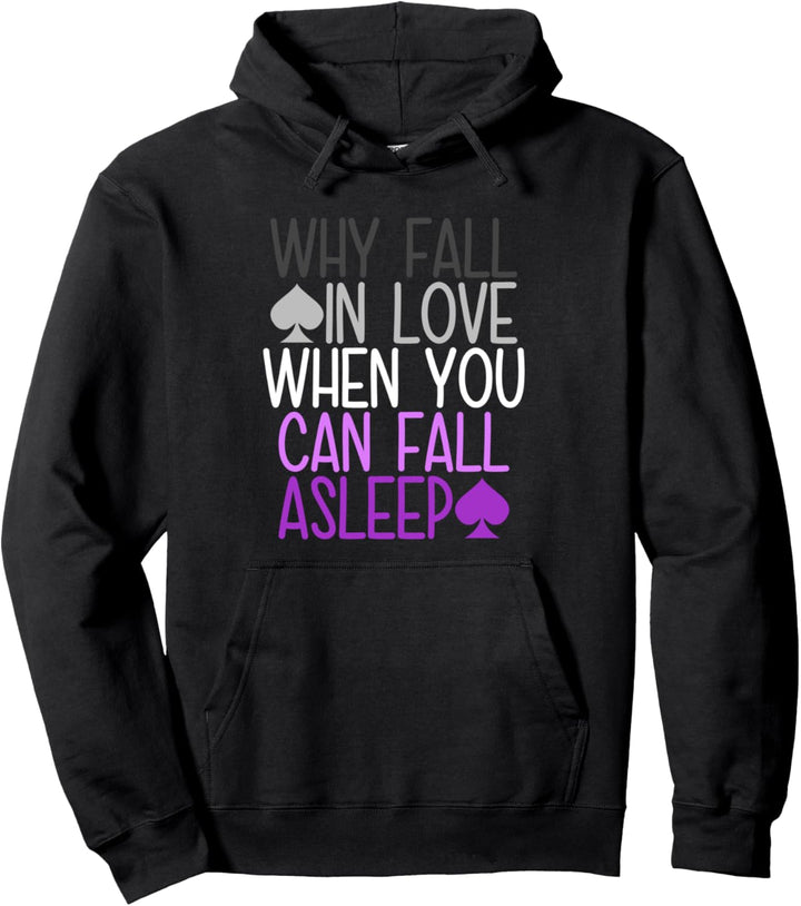 Warum verlieben Sie sich, wenn Sie einschlafen können ACE Pride Asexual Pullover Hoodie
