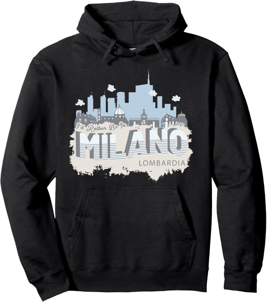 Ich wäre lieber in Mailand Lombardei Italien Souvenir Pullover Hoodie