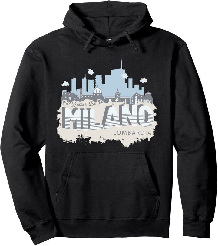 Ich wäre lieber in Mailand Lombardei Italien Souvenir Pullover Hoodie