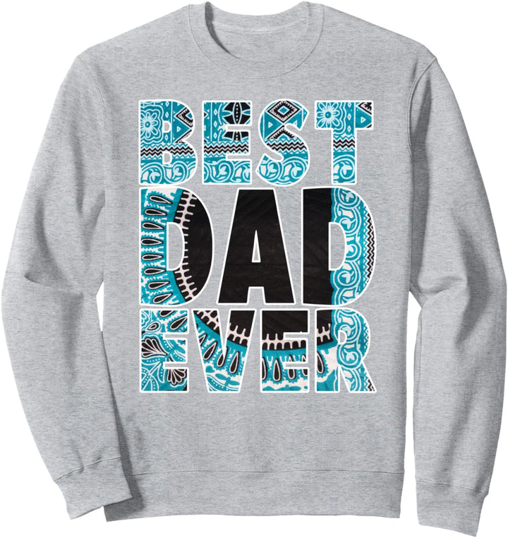 Oheneba: Best Dad Ever Melanin Black Father Dashiki Pattern Sweatshirt