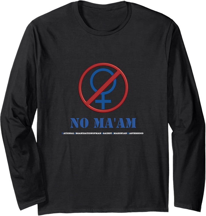 Lustige Bundy No Ma'am Group Mottoparty Langarmshirt