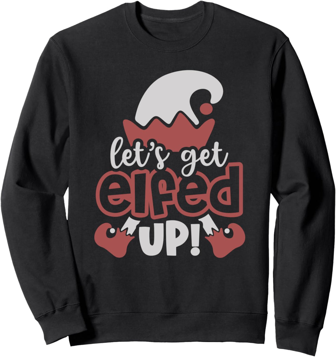 Lass uns zu Weihnachten Wein trinken Sweatshirt