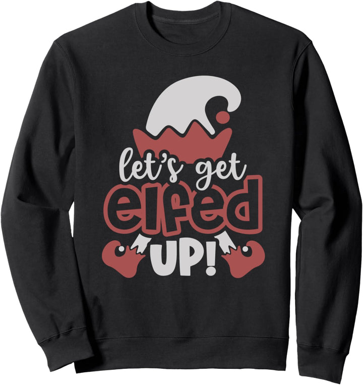 Lass uns zu Weihnachten Wein trinken Sweatshirt