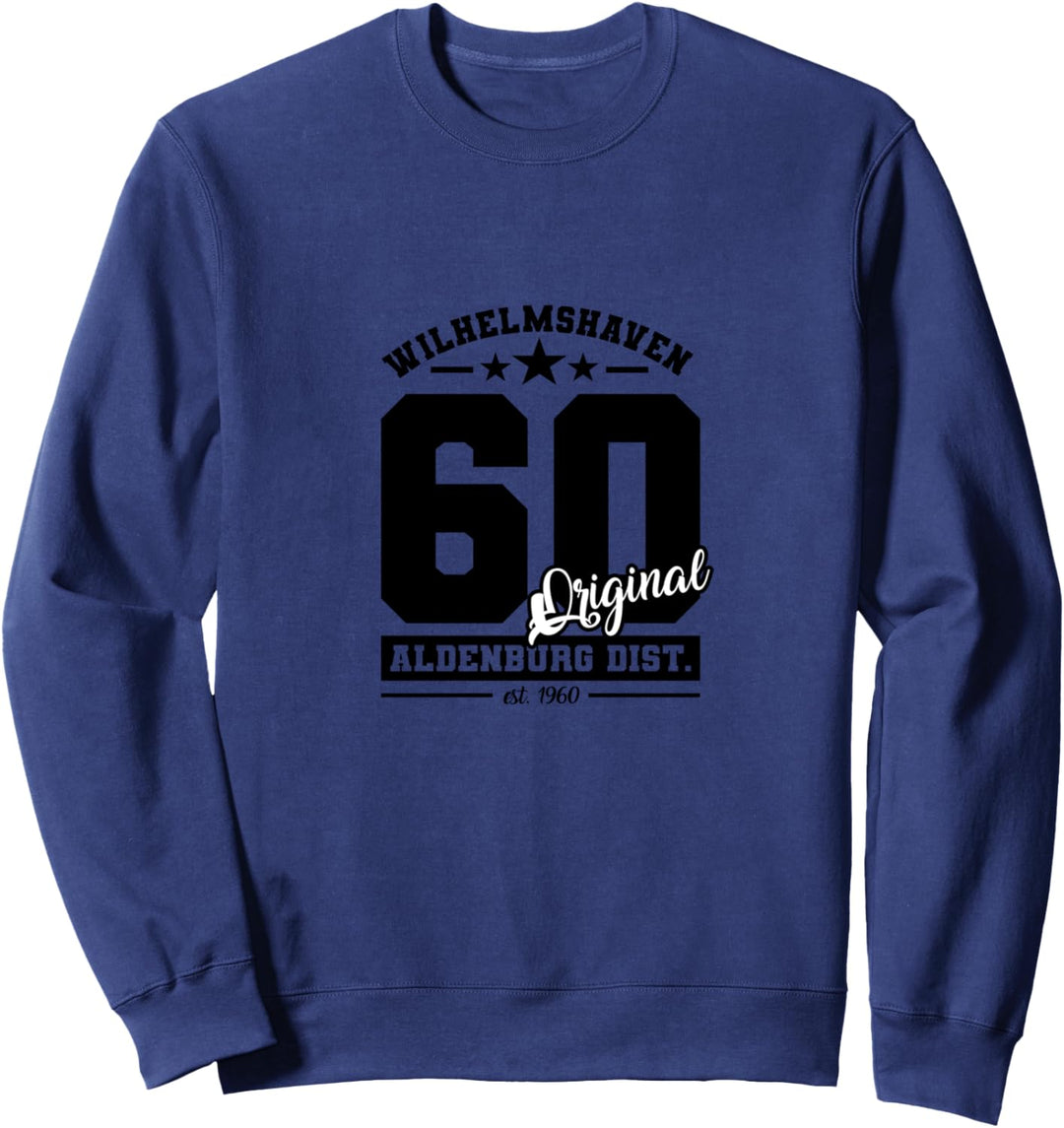 Wilhelmshaven geboren in 1960 Aldenburg District Sweatshirt