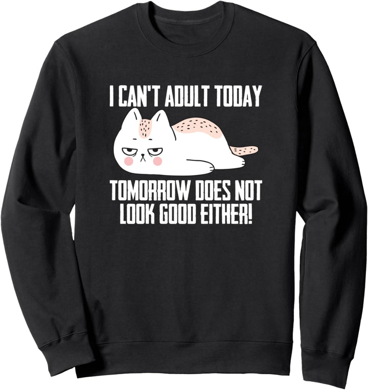 Funny Cat Pun Sarcastic Gift Idea Sweatshirt