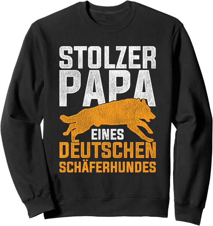 Stolzer Papa eines Deutschen Schäferhundes Sweatshirt
