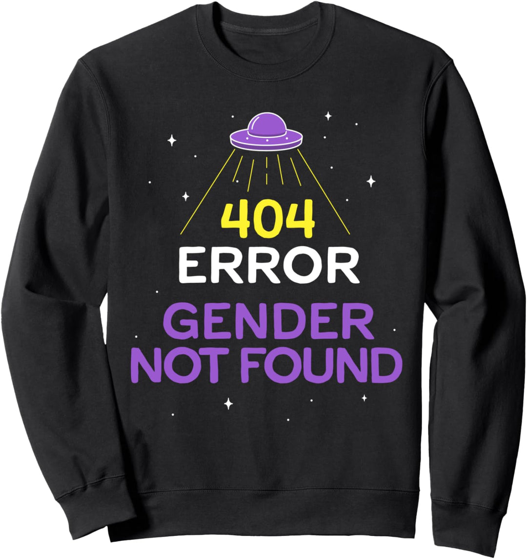 Nicht Binärer Shirt Error 404 Gender Not Found Non Binary Sweatshirt