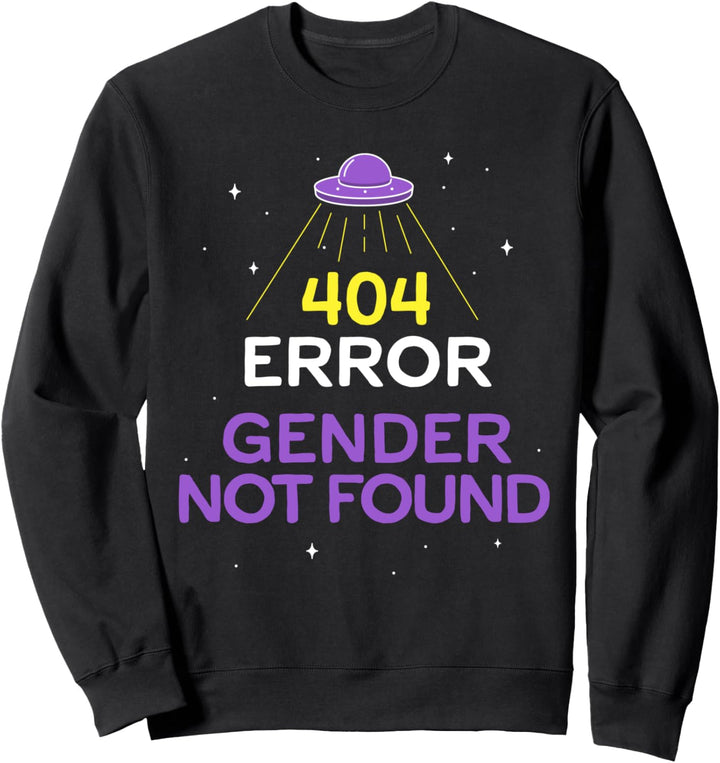 Nicht Binärer Shirt Error 404 Gender Not Found Non Binary Sweatshirt