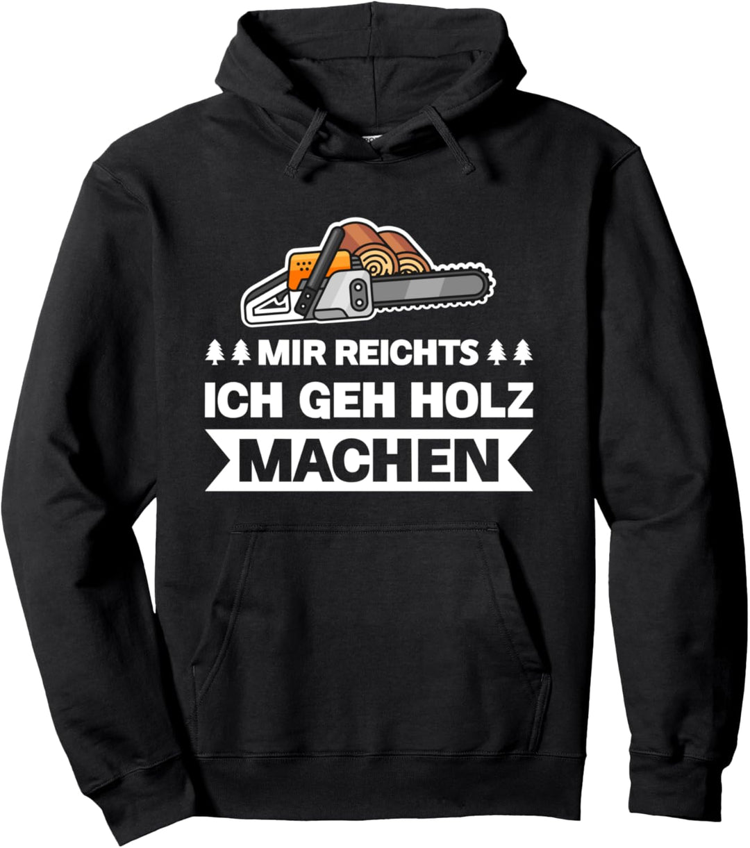 Holzfäller Waldarbeiter Forstwirt Pullover Hoodie