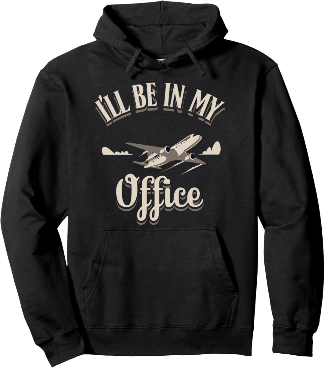 I'll Be In My Office Jahrgang Luftfahrt Pilot Flugzeug Retro Pullover Hoodie