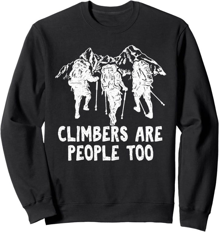 Klettern Kletterer Sind Auch Menschen Outdoor - Kletterer Sweatshirt