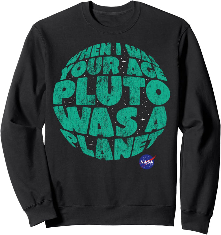 NASA Pluto Was A Planet Round Text Sweatshirt