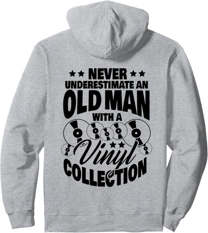 Never Underestimate an Old Man with a Vinyl Collection Dad Pullover Hoodie