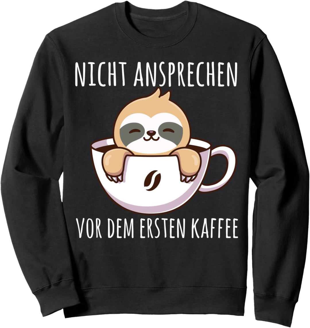 Nicht vor dem ersten Kaffee Nachthemd, Lustig Faultier tasse Sweatshirt