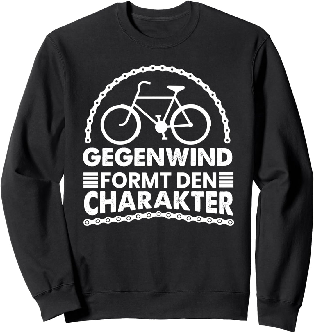 Gegenwind formt den Charakter lustiges Fahrrad Sweatshirt