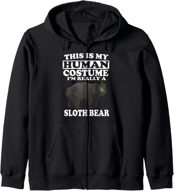 This Is My Human Costume I'm Really A Sloth Bear Kapuzenjacke