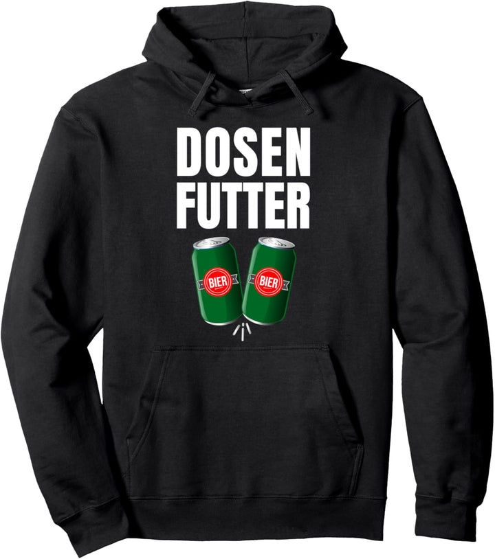 Dosenfutter - Bier Dosenbier Saufnn Saufen Geschenk Pullover Hoodie