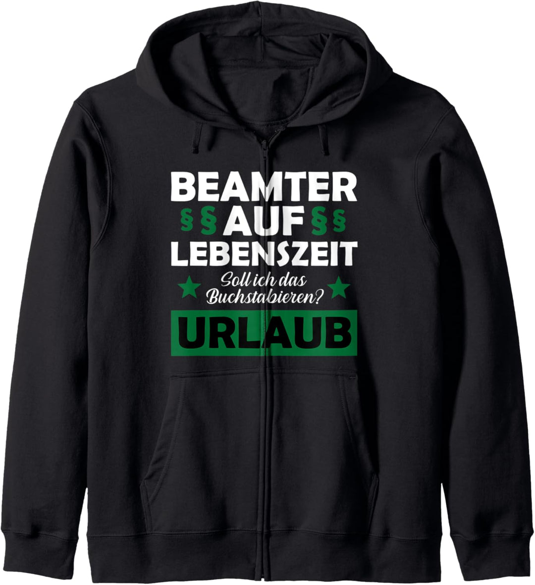 Beamter auf Lebenszeit | Verbeamtung Beamtenstatus Faultier Kapuzenjacke