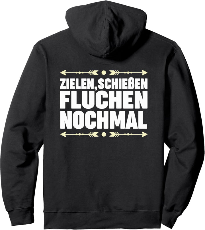 Zielen Schiessen Fluchen Nochmal Bogenschiessen Bogenschütze Pullover Hoodie