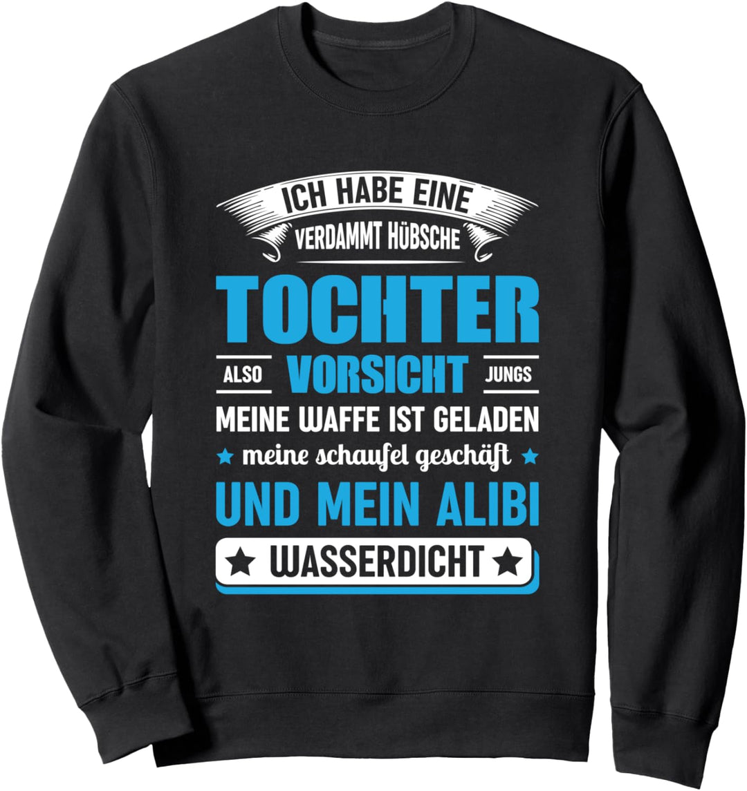 Vater und Tochter - Geschenk Papa Witz Spruch Sweatshirt