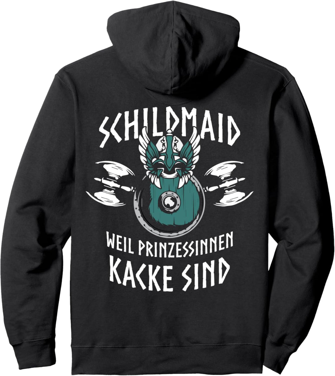 Schildmaid, weil Prinzessinnen kacke ist, Wikinger Pullover Hoodie