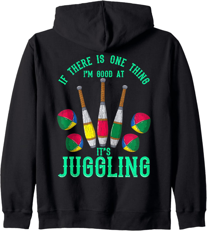 If There Is One Thing I'm Good At Its Jonggling Kapuzenjacke