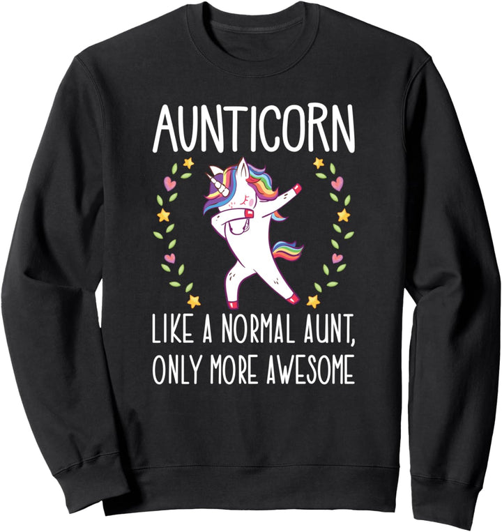 Aunt Unicorn Aunticorn Like A Normal Aunt Only More Awesome Sweatshirt