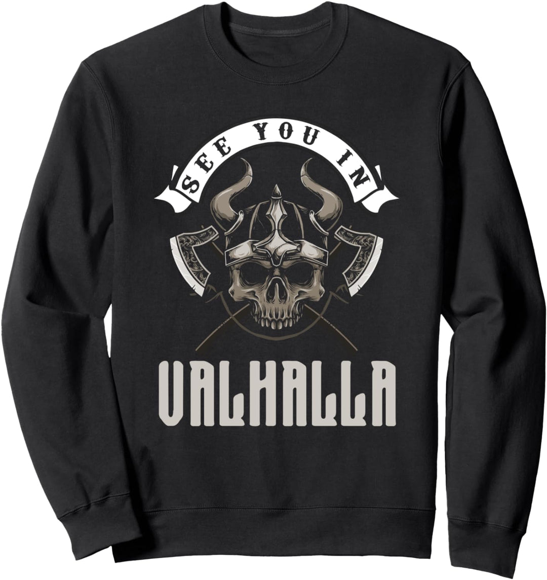 See You In Valhalla Wikinger Spruch Sweatshirt