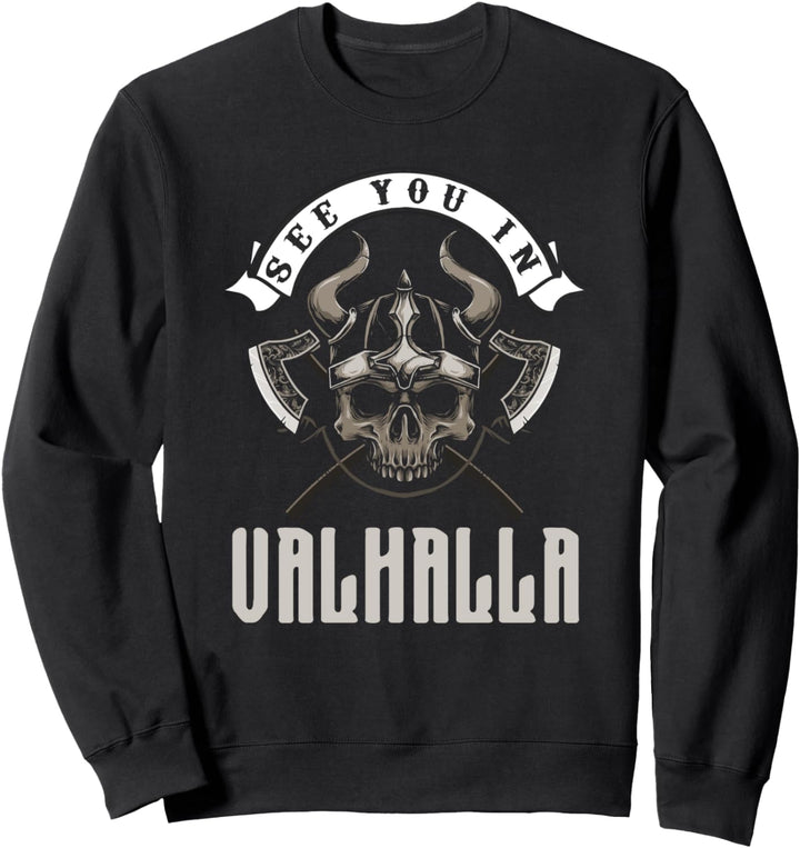 See You In Valhalla Wikinger Spruch Sweatshirt