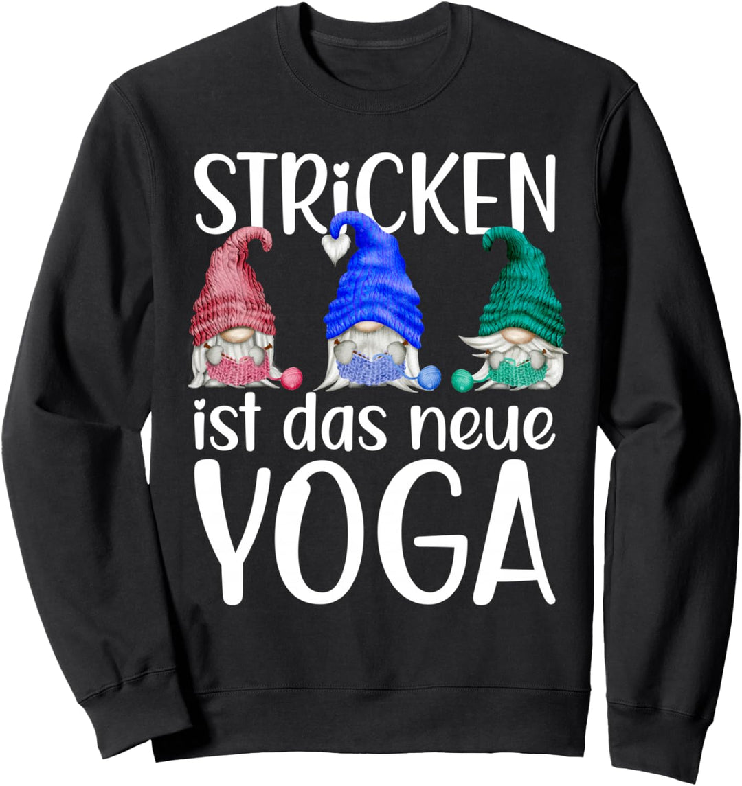 Stricken ist der neue Yoga-Zwerg für Strickbegeisterte Sweatshirt