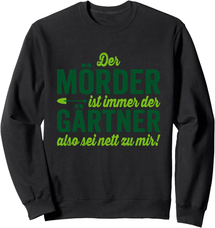 Vintage Gärtner Garten Mörder Landschaftsgärtner Geschenk Sweatshirt