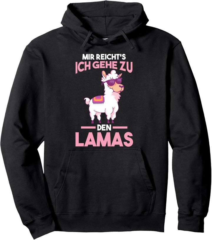 Mir reichts ich gehe zu den Lamas Pullover Hoodie